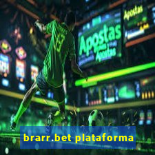 brarr.bet plataforma